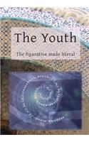 The Youth: The Figurative Made Literal, Book 1