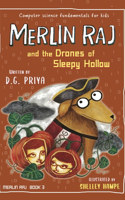 Merlin Raj and the Drones of Sleepy Hollow