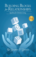 Building Blocks for Relationships, 2nd Edition: Qualities for Christian Living