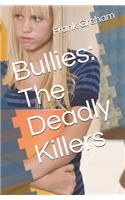 Bullies: The Deadly Killers