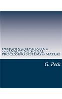 Designing, Simulating, and Analyzing Signal Processing Systems in MATLAB