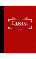 Dental Appointment Book: 7 Columns Appointment Organizer Planner, Cute Appointment Book, Timed Appointment Book, Red Cover