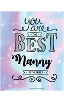 You Are The Best Nanny in the World 100 Lined Page