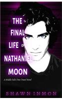 Final Life of Nathaniel Moon
