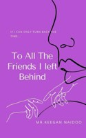 To All the Friends I Left Behind