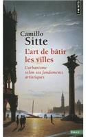 Art de Btir Les Villes. L'Urbanisme Selon Ses Fondements Artistiques(l')