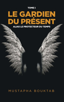 Gardien du présent
