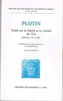 Traite Sur La Liberte Et La Volonte de l'Un (Enneade VI 8/39/)