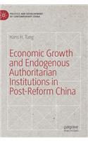 Economic Growth and Endogenous Authoritarian Institutions in Post-Reform China