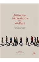 Attitudes, Aspirations and Welfare