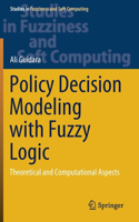 Policy Decision Modeling with Fuzzy Logic