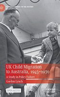 UK Child Migration to Australia, 1945-1970