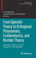 From Operator Theory to Orthogonal Polynomials, Combinatorics, and Number Theory: A Volume in Honor of Lance Littlejohn's 70th Birthday