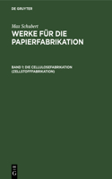 Die Cellulosefabrikation (Zellstofffabrikation): Praktisches Handbuch Für Papier- Und Cellulosetechniker, Kaufmännische Direktoren, Werkführer, Sowie Zum Unterricht in Fachschulen