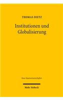 Institutionen und Globalisierung: Eine empirische Untersuchung am Beispiel grenzüberschreitender Softwareentwicklungsverträge(12 Neue Staatswissenschaften)