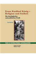 Franz Kardinal Konig - Religion Und Freiheit