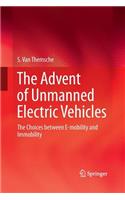 The Advent of Unmanned Electric Vehicles