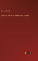True History of the Brooklyn Scandal