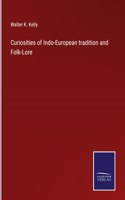 Curiosities of Indo-European tradition and Folk-Lore