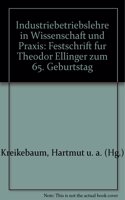 Industriebetriebslehre in Wissenschaft Und Praxis