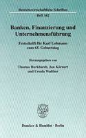 Banken, Finanzierung Und Unternehmensfuhrung