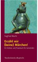 Erzahl Mir (keine) Marchen!