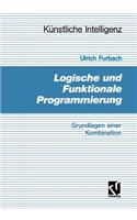 Logische Und Funktionale Programmierung: Grundlagen Einer Kombination