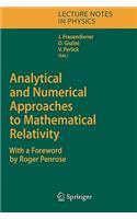 Analytical and Numerical Approaches to Mathematical Relativity