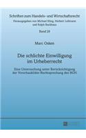 Die schlichte Einwilligung im Urheberrecht