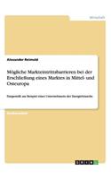 Mögliche Markteintrittsbarrieren Bei Der Erschließung Eines Marktes in Mittel- Und Osteuropa