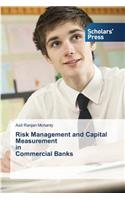Risk Management and Capital Measurement in Commercial Banks