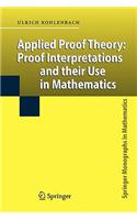 Applied Proof Theory: Proof Interpretations and Their Use in Mathematics