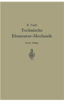 Technische Elementar-Mechanik: Grundsätze mit Beispielen aus dem Maschinenbau(German)