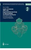 Hans Spemann 1869-1941 Experimentelle Forschung Im Spannungsfeld Von Empirie Und Theorie