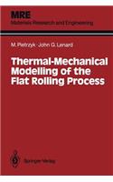 Thermal-Mechanical Modelling of the Flat Rolling Process
