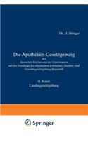 Apotheken-Gesetzgebung Des Deutschen Reiches Und Der Einzelstaaten Auf Der Grundlage Der Allgemeinen Politischen, Handels- Und Gewerbegesetzgebung Dargestellt