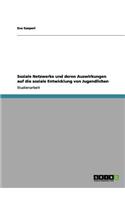 Soziale Netzwerke Und Deren Auswirkungen Auf Die Soziale Entwicklung Von Jugendlichen