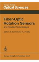 Fiber-Optic Rotation Sensors and Related Technologies: Proceedings of the First International Conference Mit, Cambridge, Mass., Usa, November 9-11, 1981