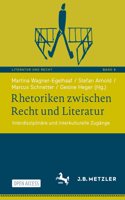 Rhetoriken Zwischen Recht Und Literatur