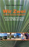 Wir Zwei und die Yucatán Highlights