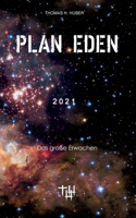 Plan Eden 2021: Das große Erwachen
