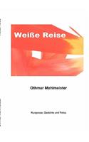 Weiße Reise: (German)