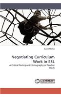 Negotiating Curriculum Work in ESL