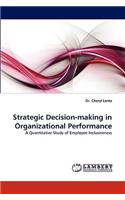 Strategic Decision-Making in Organizational Performance