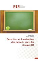 Détection Et Localisation Des Défauts Dans Les Réseaux Ht