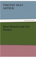 Heart-Histories and Life-Pictures: (English)