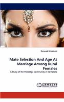 Mate Selection And Age At Marriage Among Rural Females