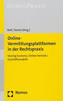 Online-Vermittlungsplattformen in Der Rechtspraxis: Sharing Economy U Online-Vertrieb U Geschaftsmodelle