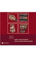 Josef Strzygowski Und Die Berliner Museen