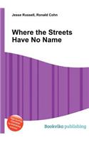 Where the Streets Have No Name